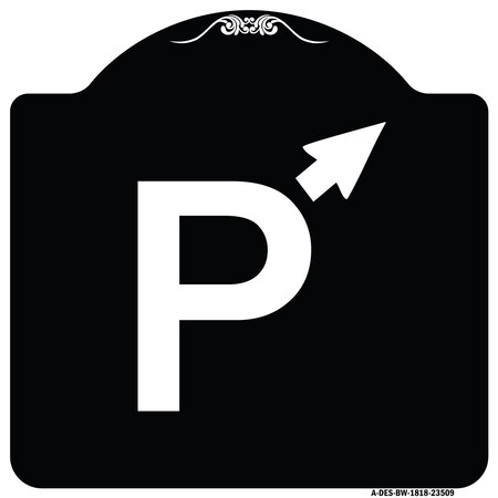 Signmission PWith Up Arrow Pointing Right Heavy-Gauge Aluminum Architectural Sign, 18" x 18", BW-1818-23509 A-DES-BW-1818-23509